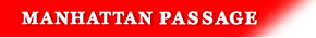 MANHATTAN PASSAGE }nb^ pbZ[W